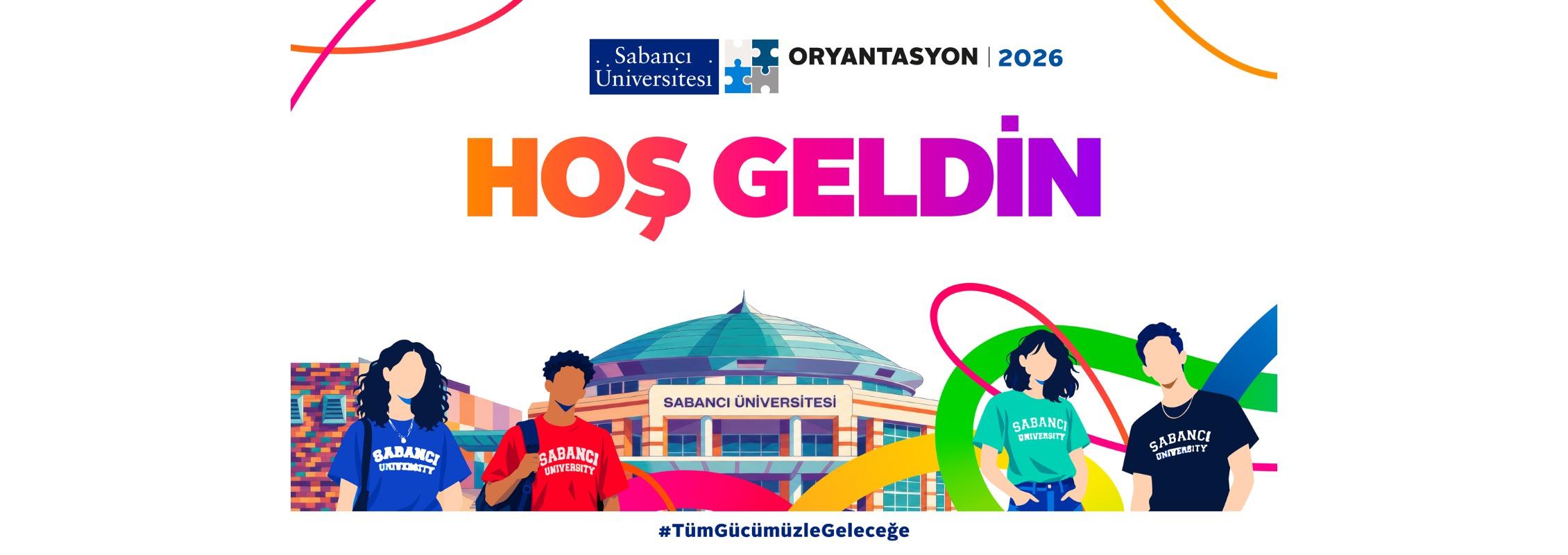Sabancı Üniversitesi Oryantasyon 2026 - Hoş Geldin